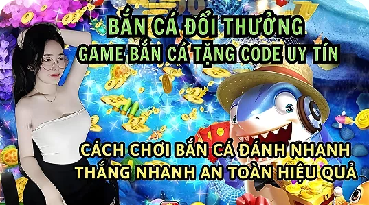 Game bắn cá đổi thưởng – Trào lưu game 202